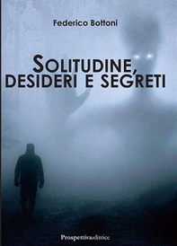 Solitudine, desideri e segreti - Librerie.coop