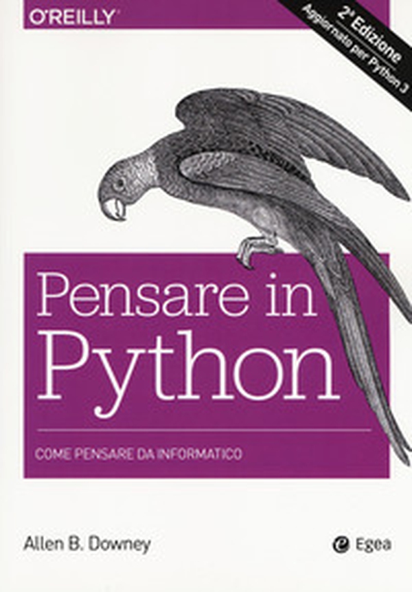 Pensare in Python. Come pensare da informatico - Librerie.coop Pensare in Python. Come pensare da informatico - Librerie.coop