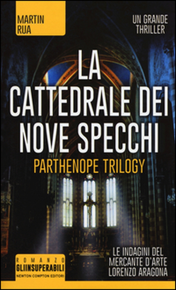 La cattedrale dei nove specchi. Parthenope trilogy - Librerie.coop La cattedrale dei nove specchi. Parthenope trilogy - Librerie.coop