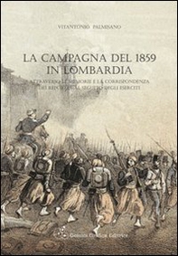 La campagna del 1859 in Lombardia attraverso le memorie e la corrispondenza dei reporter al seguito degli eserciti - Librerie.coop