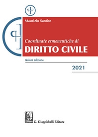 Coordinate ermeneutiche di diritto civile 2021 - Librerie.coop