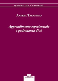 Apprendimento esperienziale e padronanza di sé - Librerie.coop Apprendimento esperienziale e padronanza di sé - Librerie.coop
