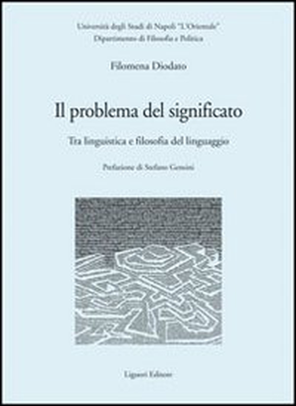 Il problema del significato. Tra linguistica e filosofia del linguaggio - Librerie.coop