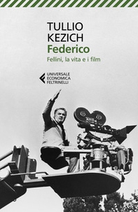 Federico. Fellini, la vita e i film - Librerie.coop Federico. Fellini, la vita e i film - Librerie.coop