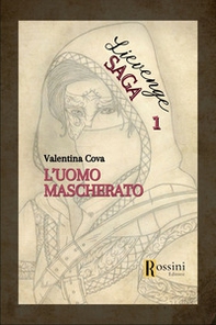 L'uomo mascherato. Lievenge saga - Vol. 1 - Librerie.coop L'uomo mascherato. Lievenge saga - Vol. 1 - Librerie.coop