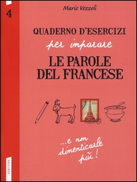 Quaderno d'esercizi per imparare le parole del francese - Librerie.coop