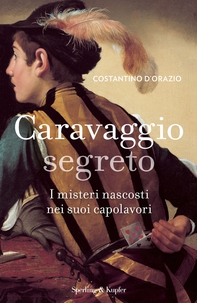 Caravaggio segreto - Librerie.coop