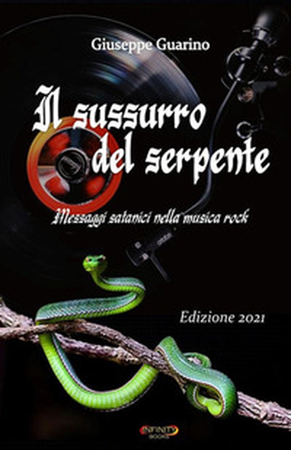 Il sussurro del serpente. Messaggi satanici nella musica rock - Librerie.coop Il sussurro del serpente. Messaggi satanici nella musica rock - Librerie.coop