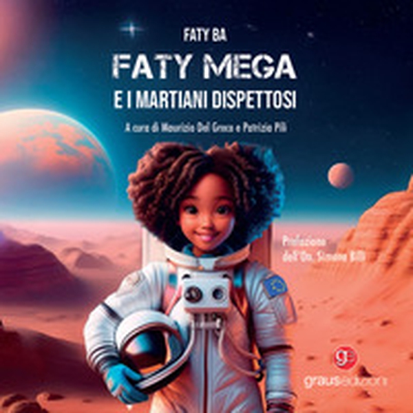Faty Mega e i martiani dispettosi - Librerie.coop Faty Mega e i martiani dispettosi - Librerie.coop