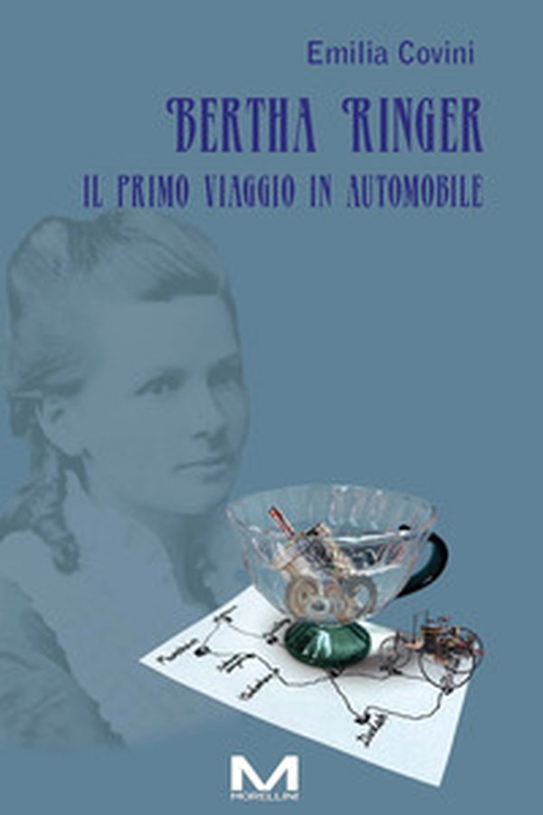 Bertha Ringer. Il primo viaggio in automobile - Librerie.coop