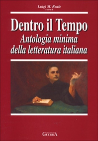 Dentro il tempo. Antologia minima della letteratura italiana - Librerie.coop