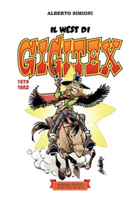 Il West di Gigitex. 1979-1982 - Librerie.coop