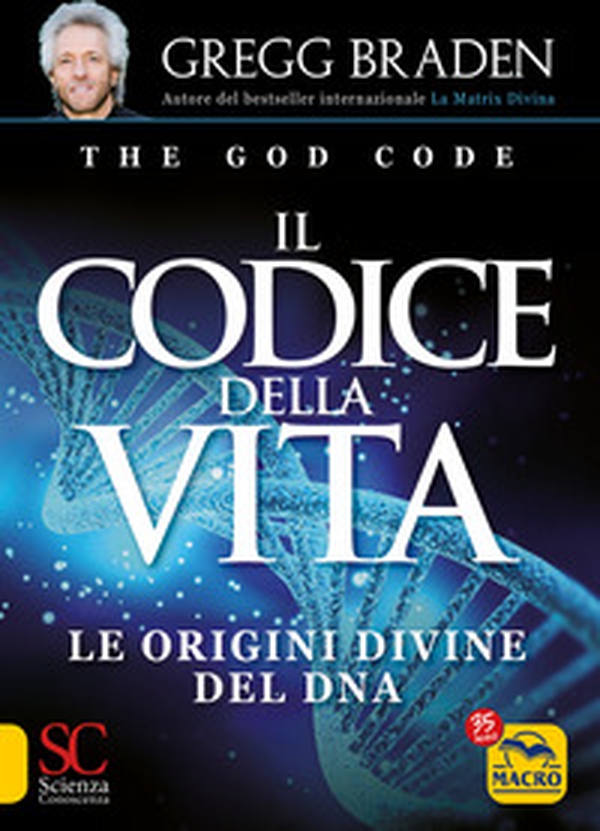 Il codice della vita. Le origini divine del DNA - Librerie.coop Il codice della vita. Le origini divine del DNA - Librerie.coop