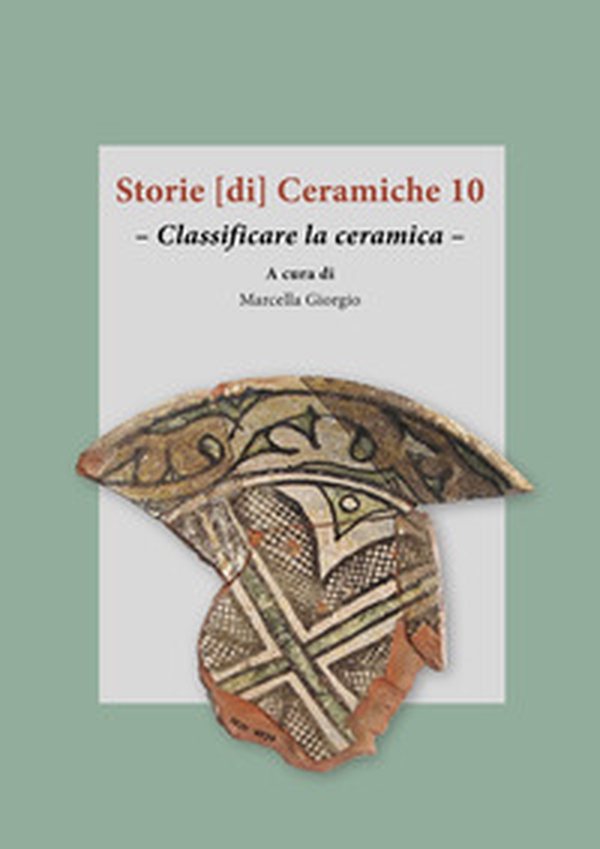 Storie [di] ceramiche. Ediz. multilingue - Vol. 10 - Librerie.coop