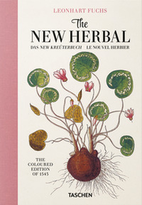Leonhart Fuchs. The new herbal. Ediz. inglese, francese e tedesca - Librerie.coop