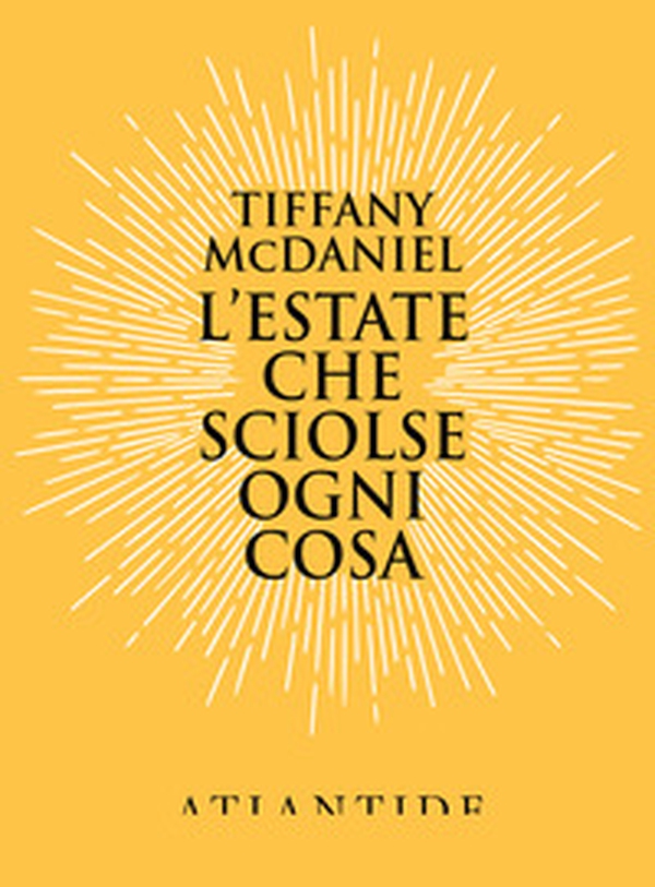 L'estate che sciolse ogni cosa - Librerie.coop L'estate che sciolse ogni cosa - Librerie.coop