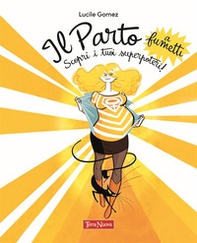 Il parto a fumetti. Scopri i tuoi superpoteri! - Vol. 1 - Librerie.coop