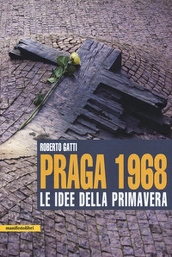 Praga 1968. Le idee della primavera - Librerie.coop Praga 1968. Le idee della primavera - Librerie.coop