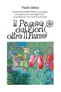 Il paese dei fiori oltre il fiume - Librerie.coop