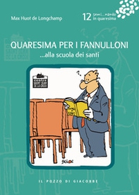 Quaresima per i fannulloni... Alla scuola dei santi - Librerie.coop