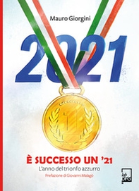 È successo un '21. L'anno del trionfo azzurro - Librerie.coop È successo un '21. L'anno del trionfo azzurro - Librerie.coop