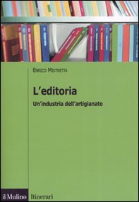 L'editoria. Un'industria dell'artigianato - Librerie.coop