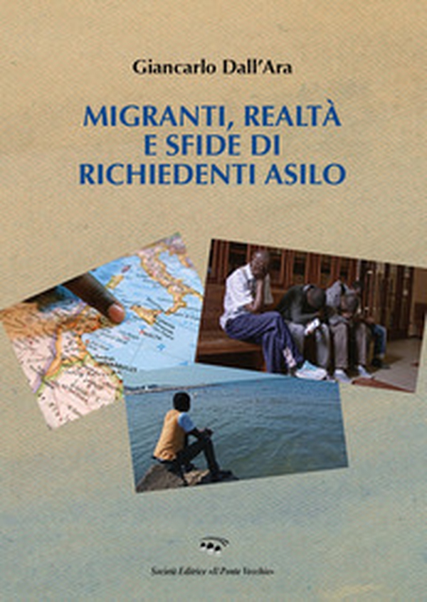 Migranti, realtà e sfide di richiedenti asilo - Librerie.coop Migranti, realtà e sfide di richiedenti asilo - Librerie.coop