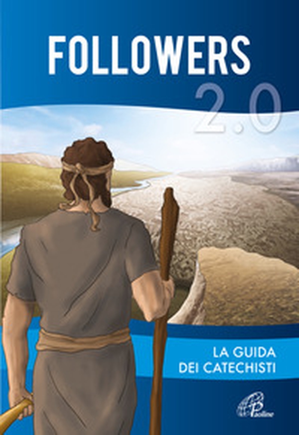 Followers 2.0. Guida dei catechisti - Librerie.coop Followers 2.0. Guida dei catechisti - Librerie.coop