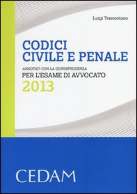 Codici civile e penale. Annotati con la giurisprudenza per l'esame di avvocato 2013 - Librerie.coop