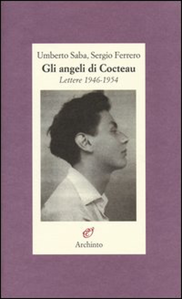 Gli angeli di Cocteau. Lettere 1946-1954 - Librerie.coop Gli angeli di Cocteau. Lettere 1946-1954 - Librerie.coop