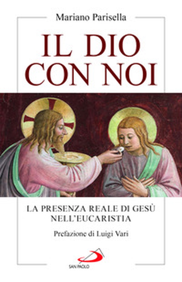 Il Dio con noi. La presenza reale di Gesù nell'Eucaristia - Librerie.coop Il Dio con noi. La presenza reale di Gesù nell'Eucaristia - Librerie.coop