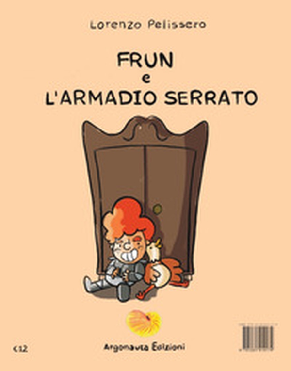 Frun e l'armadio serrato. Ediz. italiana e inglese - Librerie.coop Frun e l'armadio serrato. Ediz. italiana e inglese - Librerie.coop