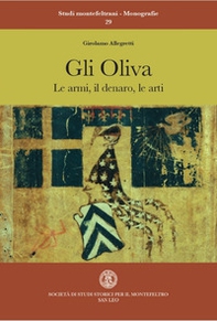 Gli Oliva. Le armi, il denaro, le arti - Librerie.coop