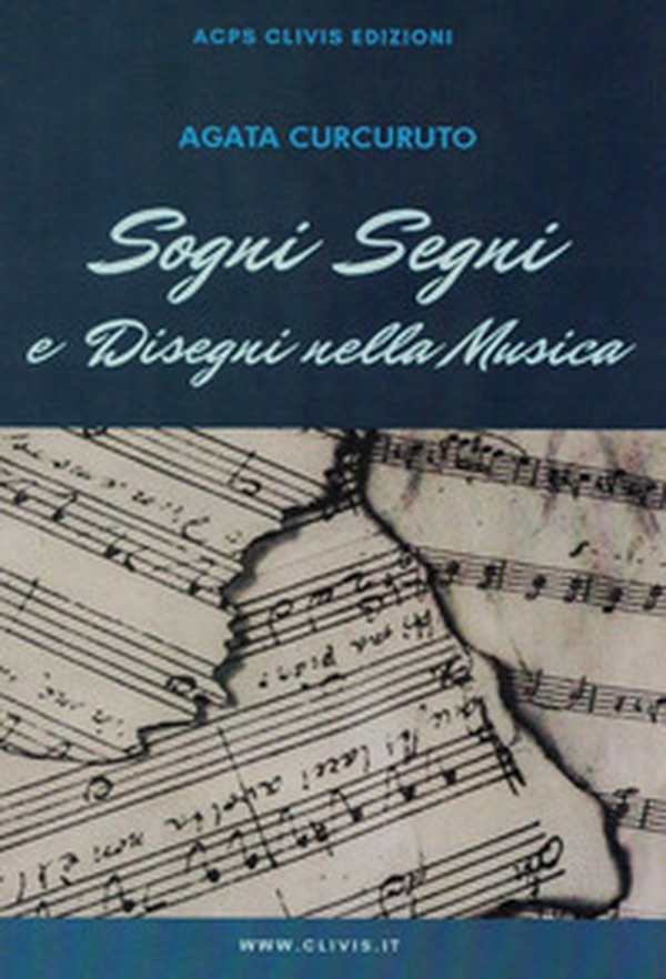 Sogni, segni e disegni nella musica - Librerie.coop Sogni, segni e disegni nella musica - Librerie.coop