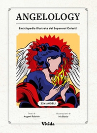 Angelology. Enciclopedia illustrata dei supereroi celesti - Librerie.coop