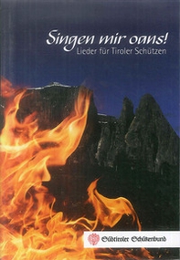 Singen mir Oans! Lieder für Tiroler Schützen - Librerie.coop Singen mir Oans! Lieder für Tiroler Schützen - Librerie.coop