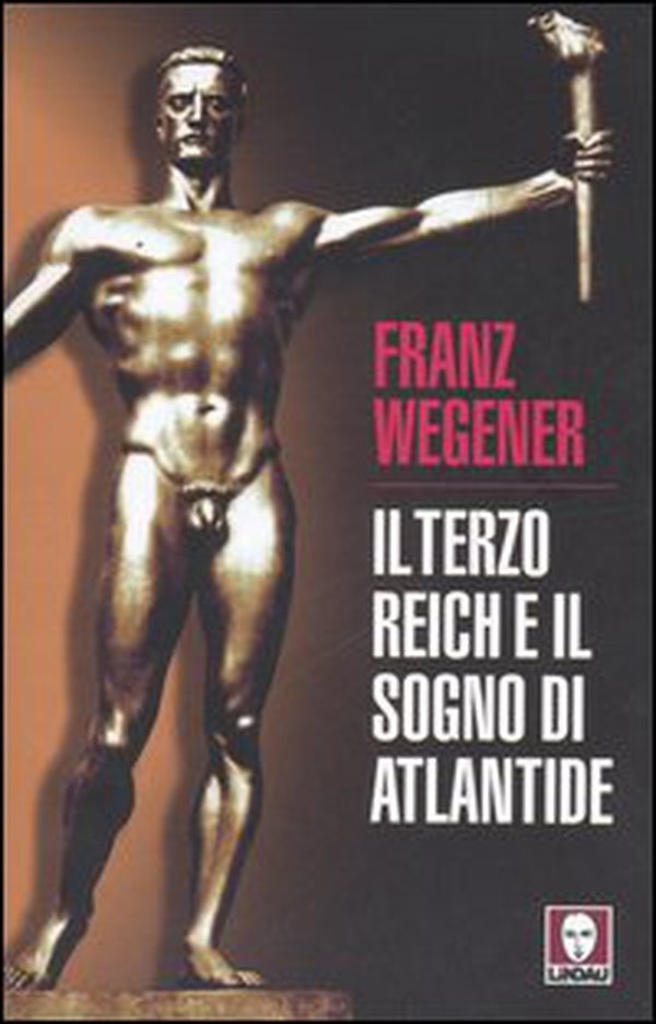 Il Terzo Reich e il sogno di Atlantide - Librerie.coop Il Terzo Reich e il sogno di Atlantide - Librerie.coop