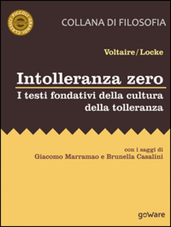 Intolleranza zero. I testi fondativi della cultura della tolleranza - Librerie.coop Intolleranza zero. I testi fondativi della cultura della tolleranza - Librerie.coop