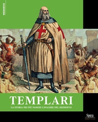 Templari. La storia dei più famosi cavalieri del Medioevo - Librerie.coop