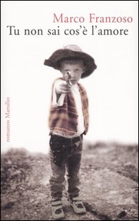 Tu non sai cos'è l'amore - Librerie.coop
