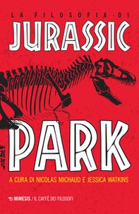 La filosofia di Jurassic Park - Librerie.coop La filosofia di Jurassic Park - Librerie.coop