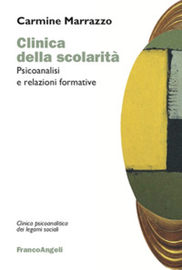 Clinica della scolarità. Psicoanalisi e relazioni formative - Librerie.coop Clinica della scolarità. Psicoanalisi e relazioni formative - Librerie.coop