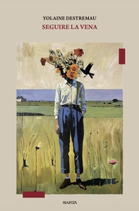 Seguire la vena - Librerie.coop Seguire la vena - Librerie.coop