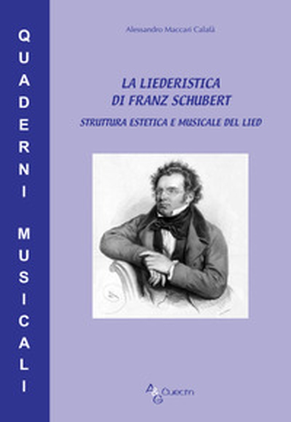 La liederistica di Franz Schubert. Struttura estetica e musicale del lied - Librerie.coop La liederistica di Franz Schubert. Struttura estetica e musicale del lied - Librerie.coop