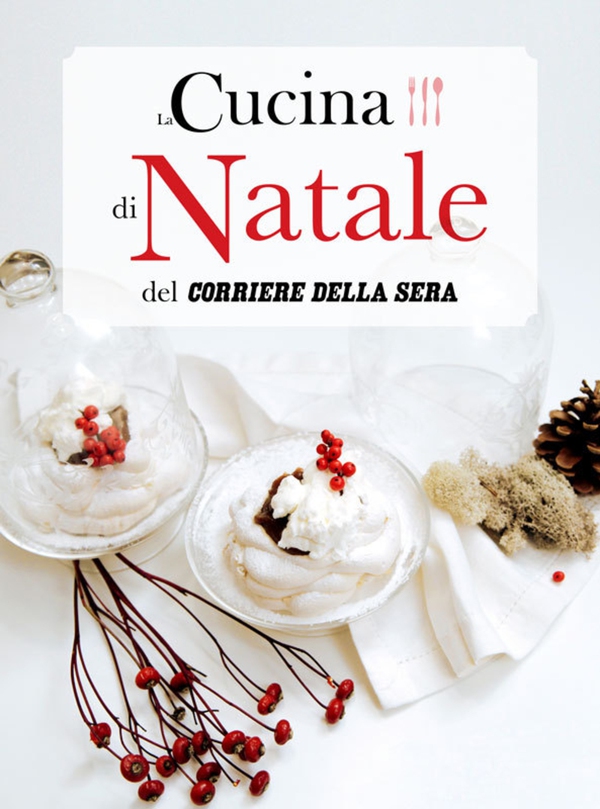 La Cucina di Natale del Corriere della Sera - Librerie.coop