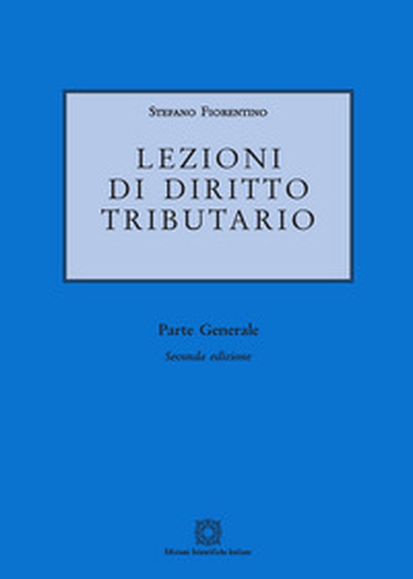 Lezioni di diritto tributario. Parte generale - Librerie.coop Lezioni di diritto tributario. Parte generale - Librerie.coop