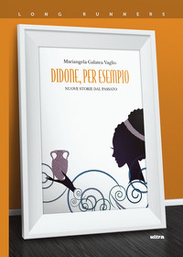 Didone, per esempio. Nuove storie del passato - Librerie.coop Didone, per esempio. Nuove storie del passato - Librerie.coop