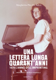 Una lettera lunga 40 anni. 1979 l'anno dell'imprinting - Librerie.coop