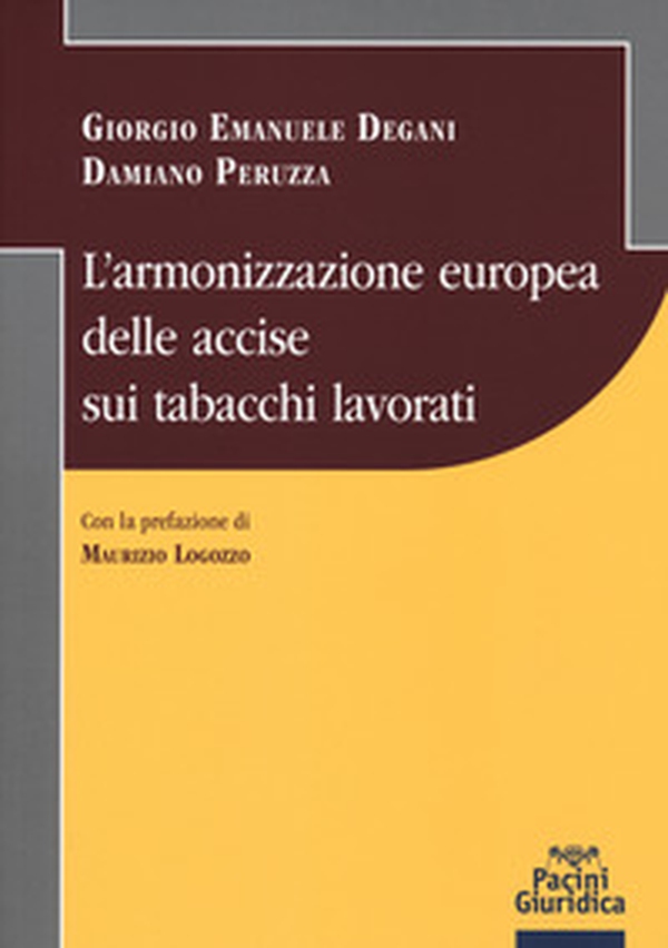 L'armonizzazione europea delle accise sui tabacchi lavorati - Librerie.coop L'armonizzazione europea delle accise sui tabacchi lavorati - Librerie.coop