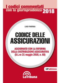 Codice delle assicurazioni. Aggiornato con la riforma della distribuzione assicurativa (D.L.vo 21 maggio 2018, n.68) - Librerie.coop